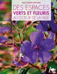 Des espaces Verts et fleuris au cœur de la Ville - Aulnay-sous-Bois 2019